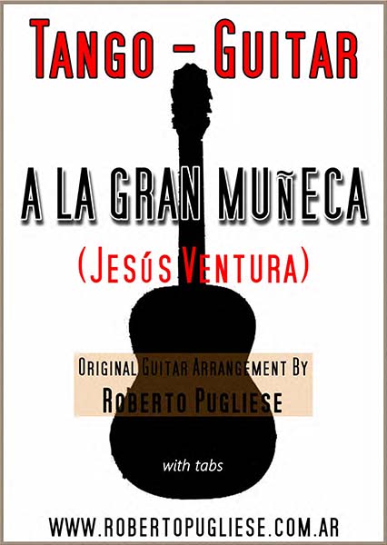 A la gran muñeca 🎼 tango guitarra con video y Mp3 gratis.