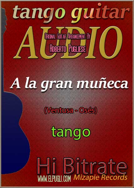 A la gran muñeca 🎵 tango en guitarra. Mp3