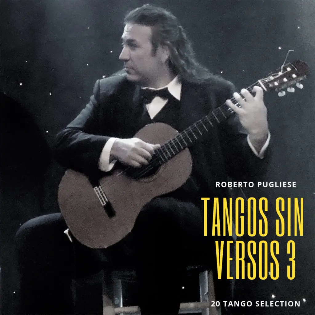 Tapa cd Tangos sin versos 3. Download. 20 Tangos instrumentales en guitarra por Roberto Pugliese