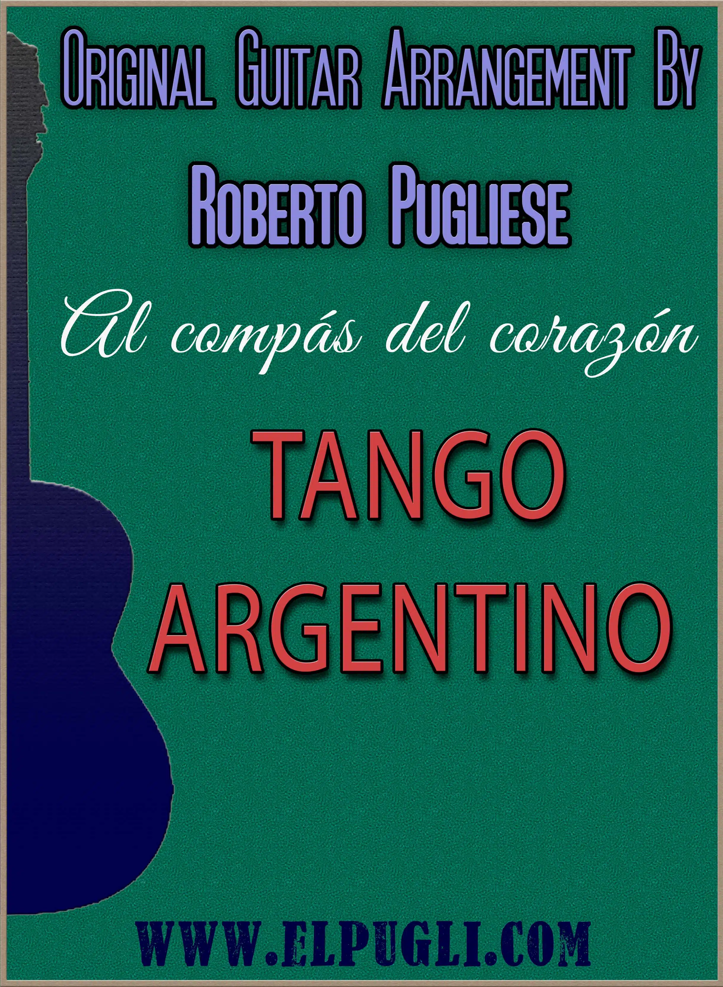 Al compás del corazón: partitura de tango para guitarra por Roberto Pugliese 🎼 El Pugli